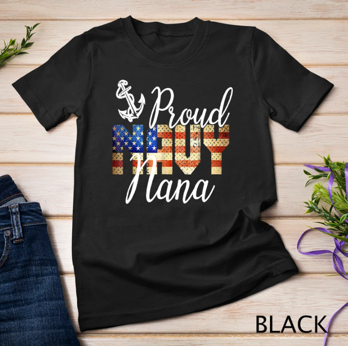 New T-Shirt  Unisex Proud Nana Army Veteran Day Navy Nana Gift T-Shirt