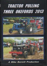 Tractor Pulling DVD: TRACTOR PULLING THREE OKEFORDS 2013