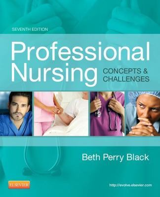 Professional Nursing: Concepts & Challenges (Professional Nursing; Concepts and