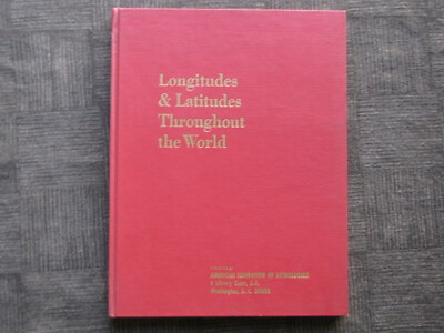 Longitudes & Latitudes Throughout the World  American Federation Astrologer 1948