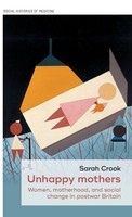 Sarah Crook | Unhappy Mothers | Buch | Englisch (2025) | EAN 9781526140128