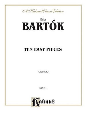 TEN EASY PIECES (KALMUS EDITION) By Bela Bartok *Excellent Condition*