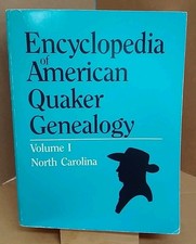 Encyclopedia Of American Quaker Genealogy. Vo...