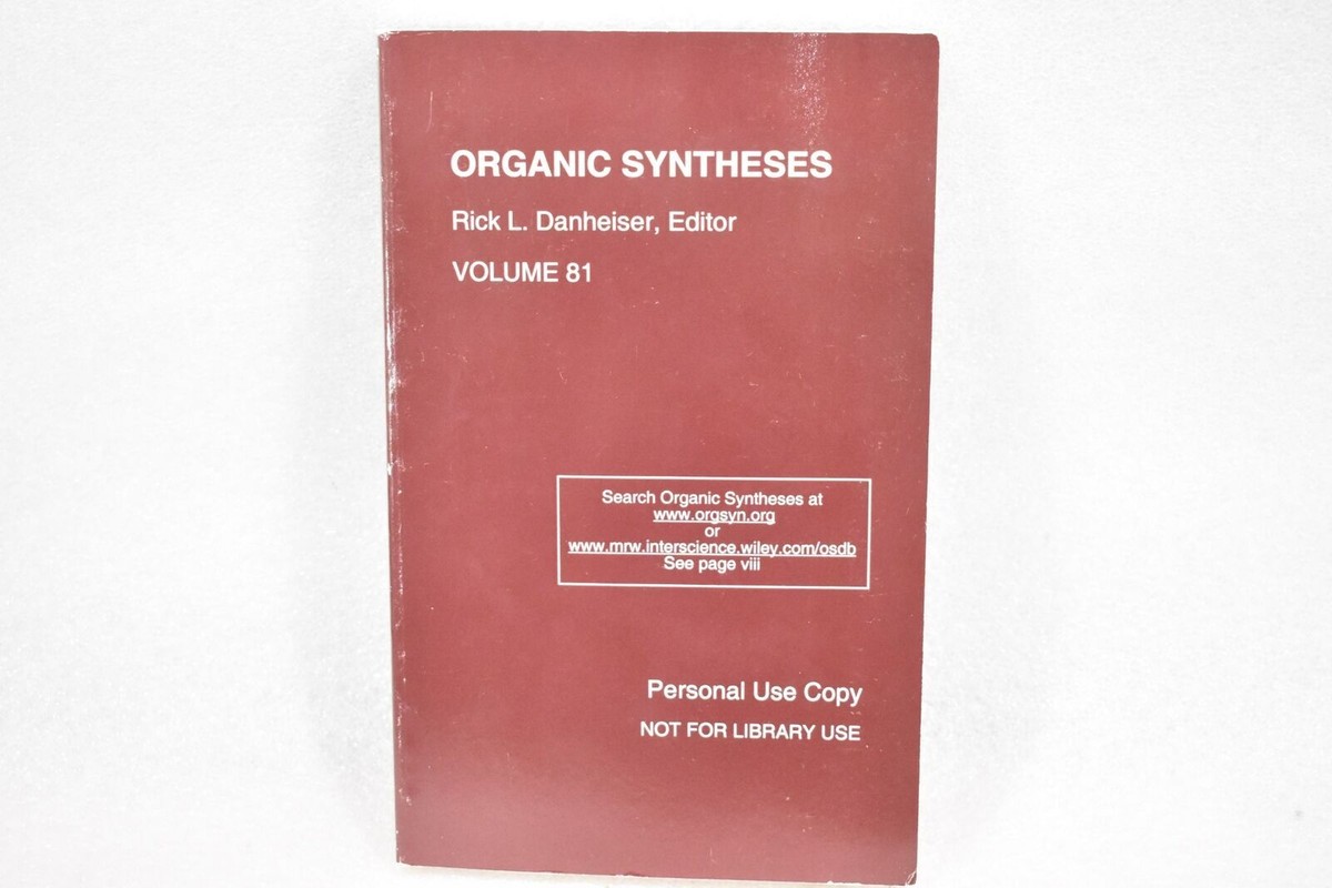 ORGANIC SYNTHESES VOLUME 81 BY RICK L. DANHEISER DIVISION OF