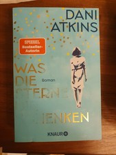 Was die Sterne dir schenken von Dani Atkins (Taschenbuch)