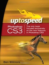 Adobe Photoshop CS3: Up to Speed By Ben Willmore