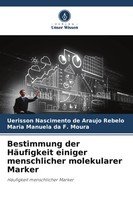 Bestimmung Der HäUfigkeit Einiger Menschlicher Molekularer Marker Rebelo (U. A.)