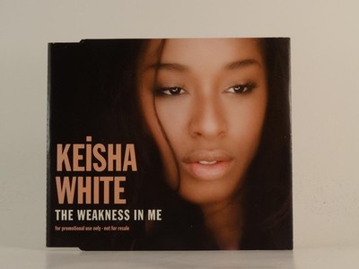 KEISHA WHITE THE WEAKNESS IN ME (H1) 1 Track Promo CD Single including Picture S