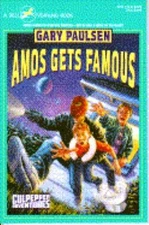 AMOS GETS FAMOUS by Gary Paulsen
