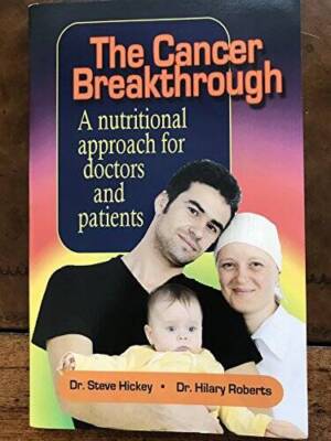 The Cancer Breakthrough: A Nutritional Approach for Doctors and Pati - VERY GOOD