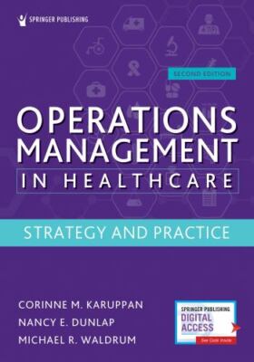 Operations Management in Healthcare, Second Edition: Strategy and Practice, Karu