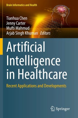 Artificial Intelligence in Healthcare | Recent Applications and Developments