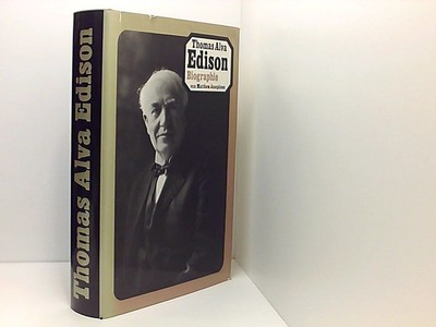Thomas Alva Edison : Biographie. Josephson, Matthew (Verfasser).: