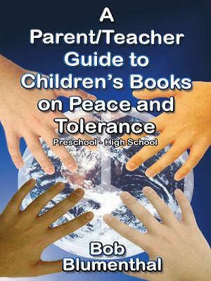Parent/Teacher Guide to Children's Books on Peace and Tolerance by Bob ...