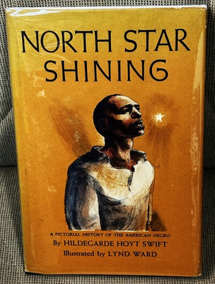 #ad Lynd Ward Hildegarde Hoyt NORTH STAR SHINING PICTORIAL HISTORY OF THE AMERICAN $70.00
