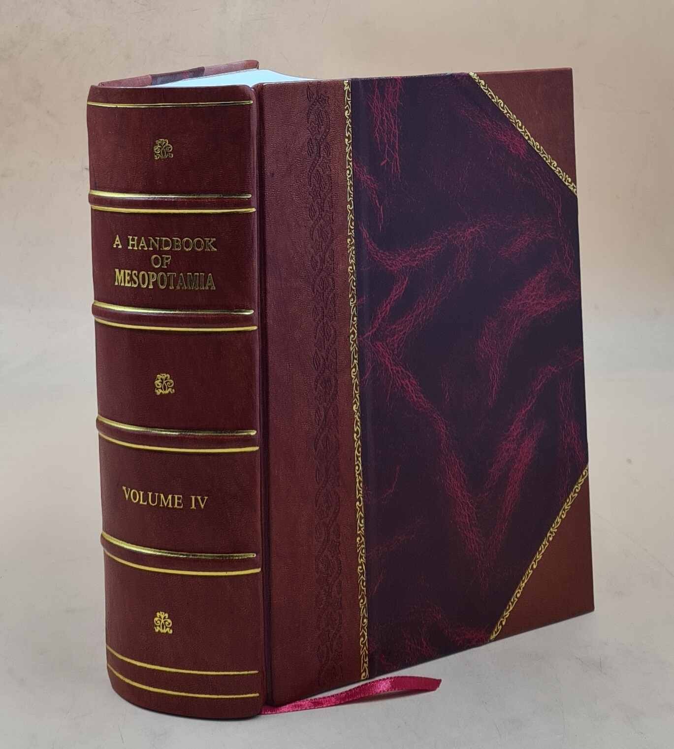 A handbook of Mesopotamia : prepared on behalf of the Admiralty [Leather Bound]