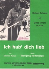 MICHAEL SCHANZE Ich hab' dich lieb Einzelausgabe Titel + 3 Seiten Noten, 1970