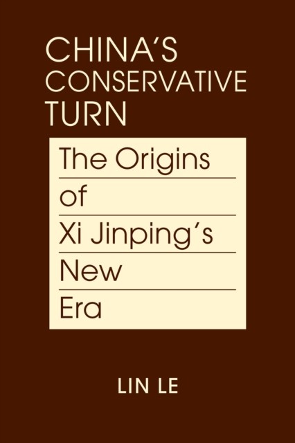 Chinas Conservative Turn