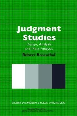 Judgment Studies Design, Analysis, and Meta-Analysis Rosenthal Hardback