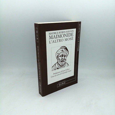 ''MAIMONIDES DER ANDERE MOSES'' Maurice-Ruben Hayoun, Jaca Book 2003 - 9788816406186