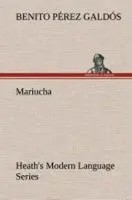 Benito PéRez GaldóS | Heath's Modern Language Series: Mariucha | Buch | Spanisch
