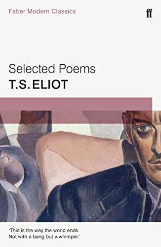 Selected Poems of T. S. Eliot: Faber Modern Classics - Eliot, T. S.