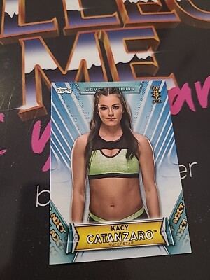Topps WWE Kacy Catanzaro Womens Division Divas NXT Wrestling Trading Card