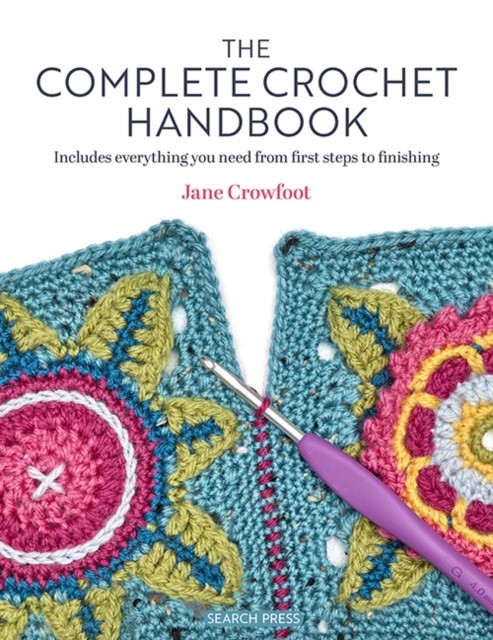 The Complete Crochet Handbook by Jane Crowfoot (Paperback Book)