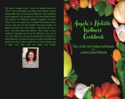 Angela's Holistic Wellness Cookbook: Tips, tricks and saving techniques to a...