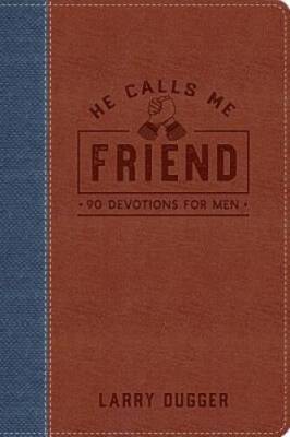 He Calls Me Friend: 90 Devotions For Men (Devotional Journal) - VERY GOOD