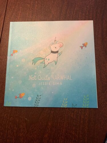 Not Quite Narwhal by Jessie Sima (2017) Not Quite Narwhal and Friends ...