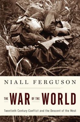 The War of the World: Twentieth-Cent- 1594201005, Niall Ferguson, hardcover, new