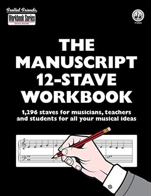 Manuscript 12-Stave Workbook : 1,296 Staves for Musicia -  NEW Tobe A. Richard 2