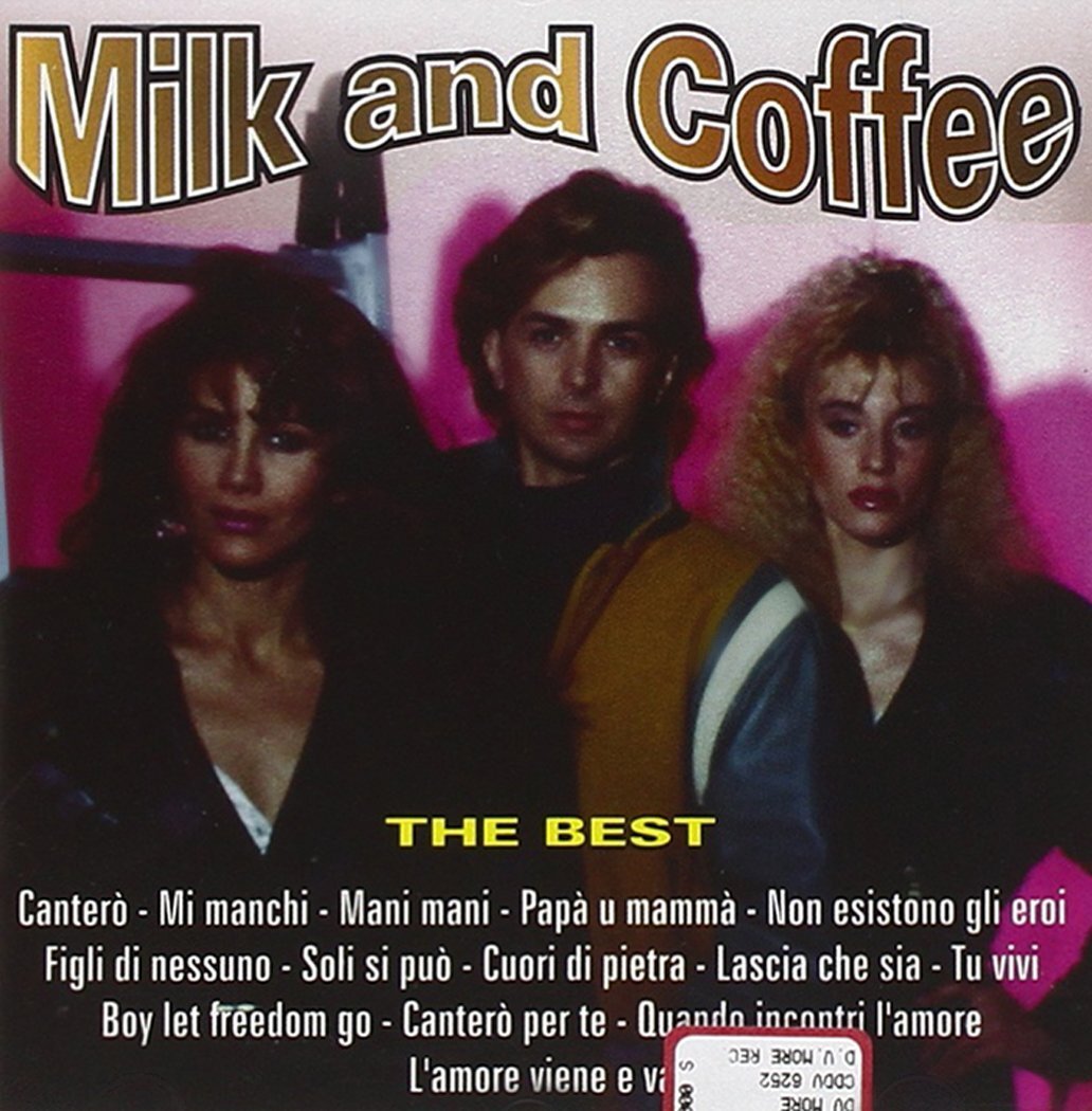 MILK AND COFFEE - THE BEST  CANZONE ITALIANA