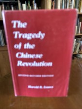 Tragedy of the Chinese Revolution by Harold R...
