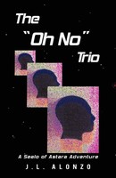 J. L. Alonzo | The Oh No Trio | Taschenbuch | Englisch (2010) | Iuniverse