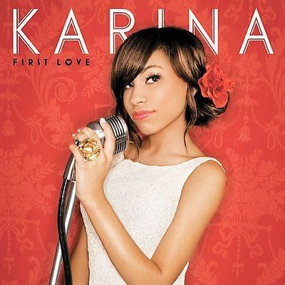  Karina - First Love  (R&B) (CD, Aug-2008, Island Def Jam)