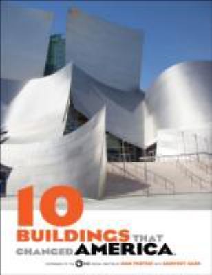 10 Buildings That Changed America by Protess, Dan