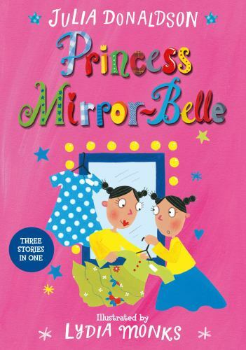 Princess Mirror-Belle By Julia Donaldson NEW Paperback Childrens Book