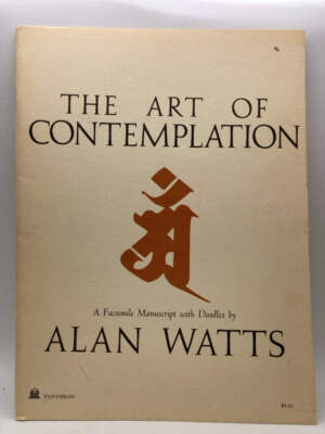 The Art of Contemplation: A Facsimile Manuscript with Doodles by Alan Watts (Cop