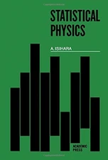 STATISTICAL PHYSICS By Akira Isihara - Hardcover