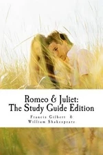 Romeo and Juliet: The Study Guide E..., Gilbert MA, Mr 