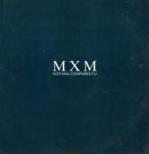MXM - Nothing Compares 2 U - Used Vinyl Record 12 - 29 - Y5628z