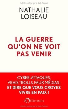 La guerre quon ne voit pas venir: Cyber-attaques, ... | Buch | Zustand sehr gut