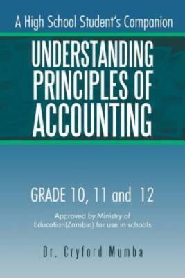 Understanding Principles of Accounting: A High School Student - VERY GOOD