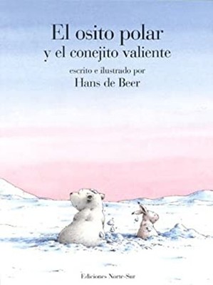 El Osito Polar y el Conejito Valiente Hardcover Hans De Beer