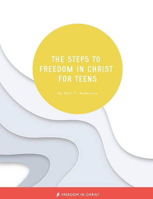 Neil T Anderson | The Steps to Freedom in Christ for Teens | Taschenbuch (2021)