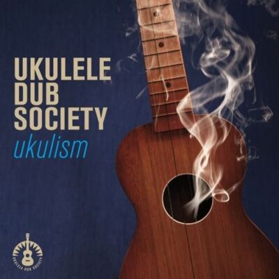 Ukulele Dub Society - Ukulism CD *NEU|OVP*