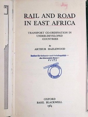 Rail and Road in East Africa: Transport Co-ordination in Under-developed Countri
