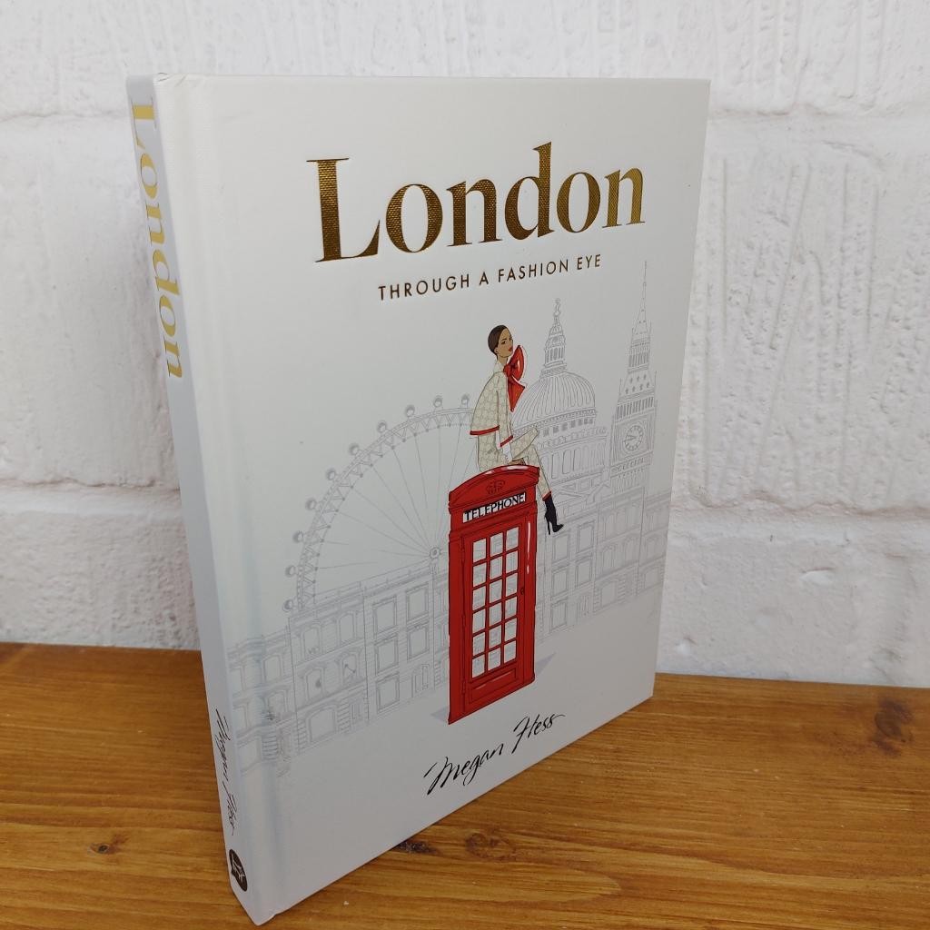 London: Through a Fashion Eye — Megan Hess Hardcover